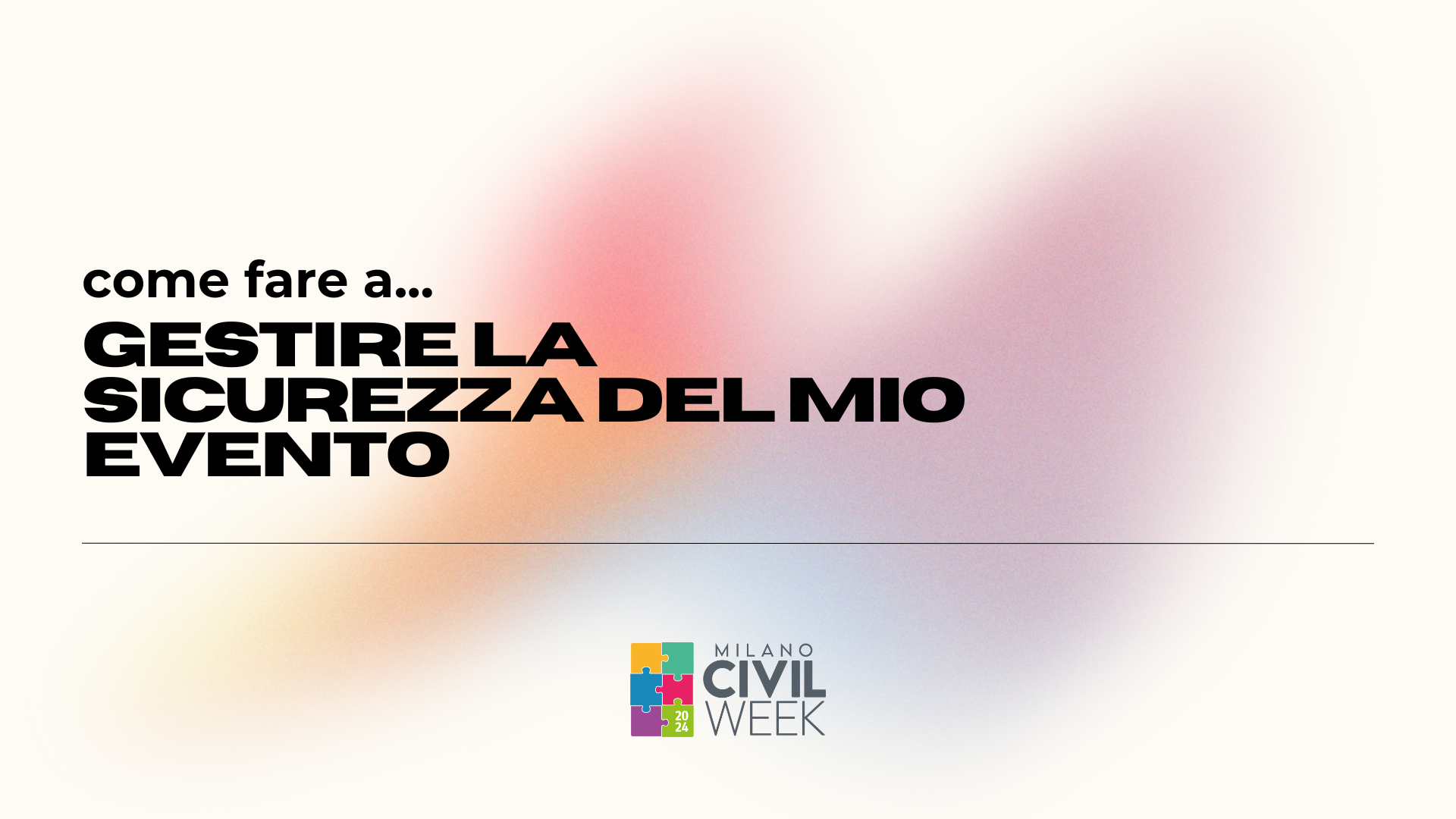 Come fare a… Gestire la Sicurezza del Mio Evento