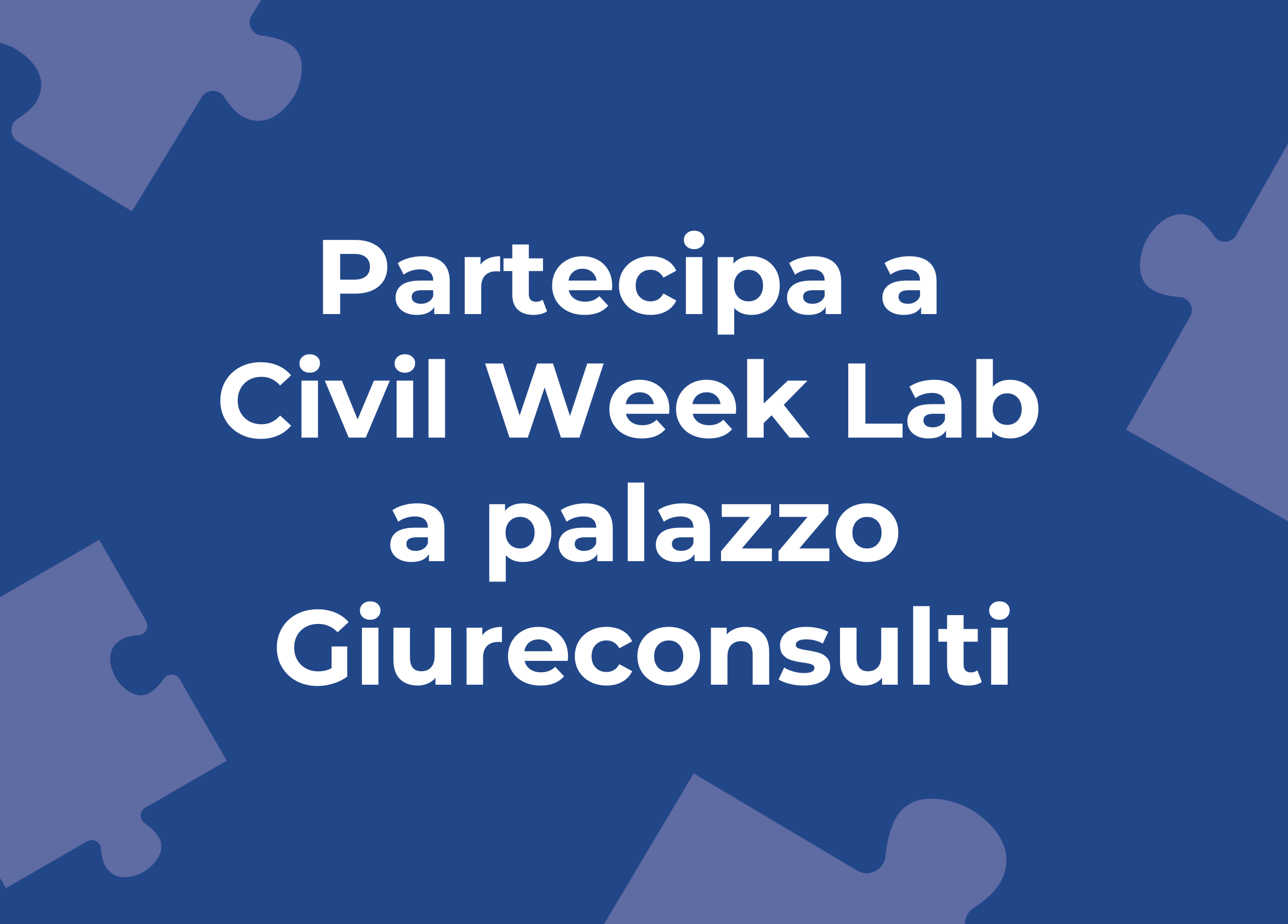 Partecipa a Civil Week Lab a palazzo Giureconsulti