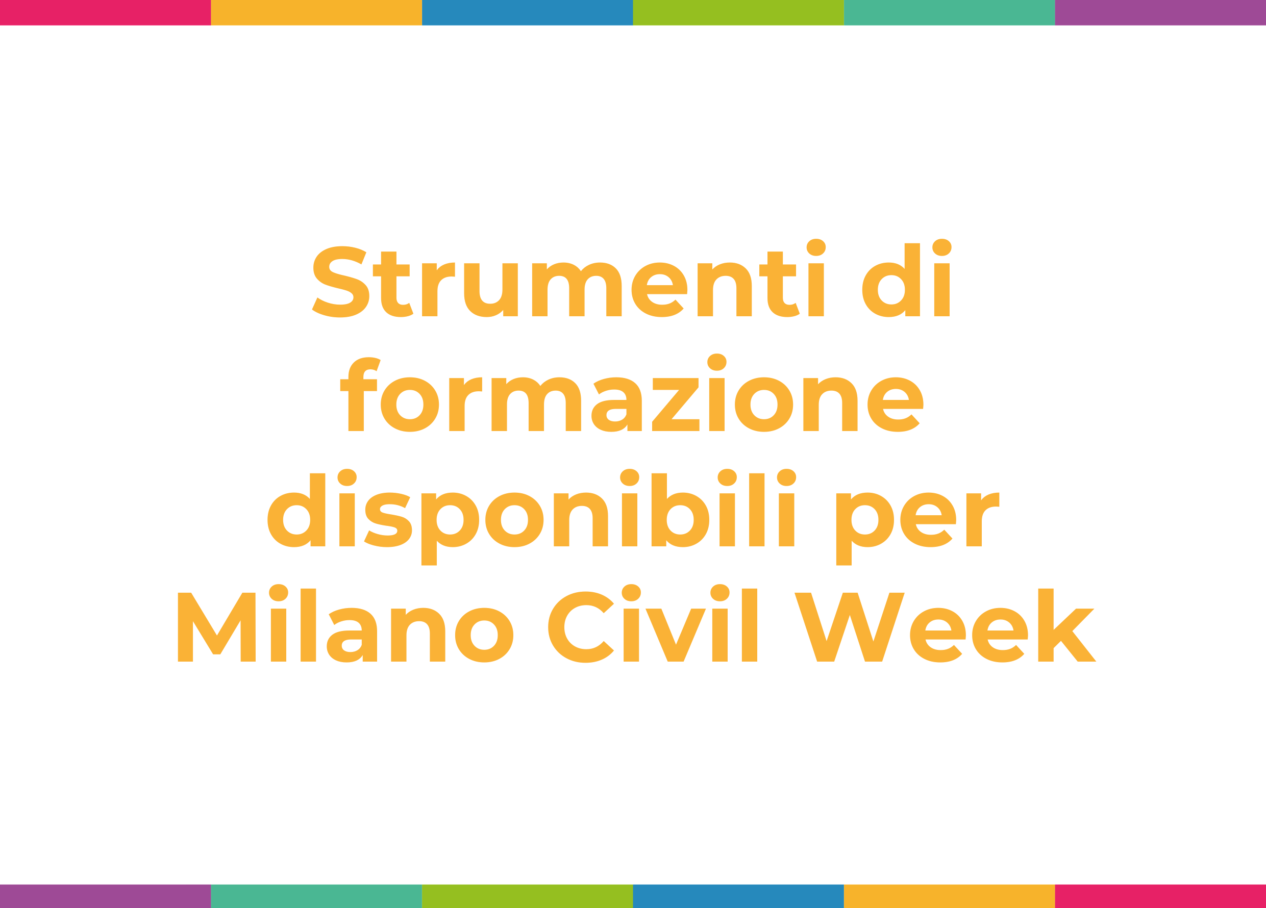 Strumenti di formazione disponibili per Milano Civil Week
