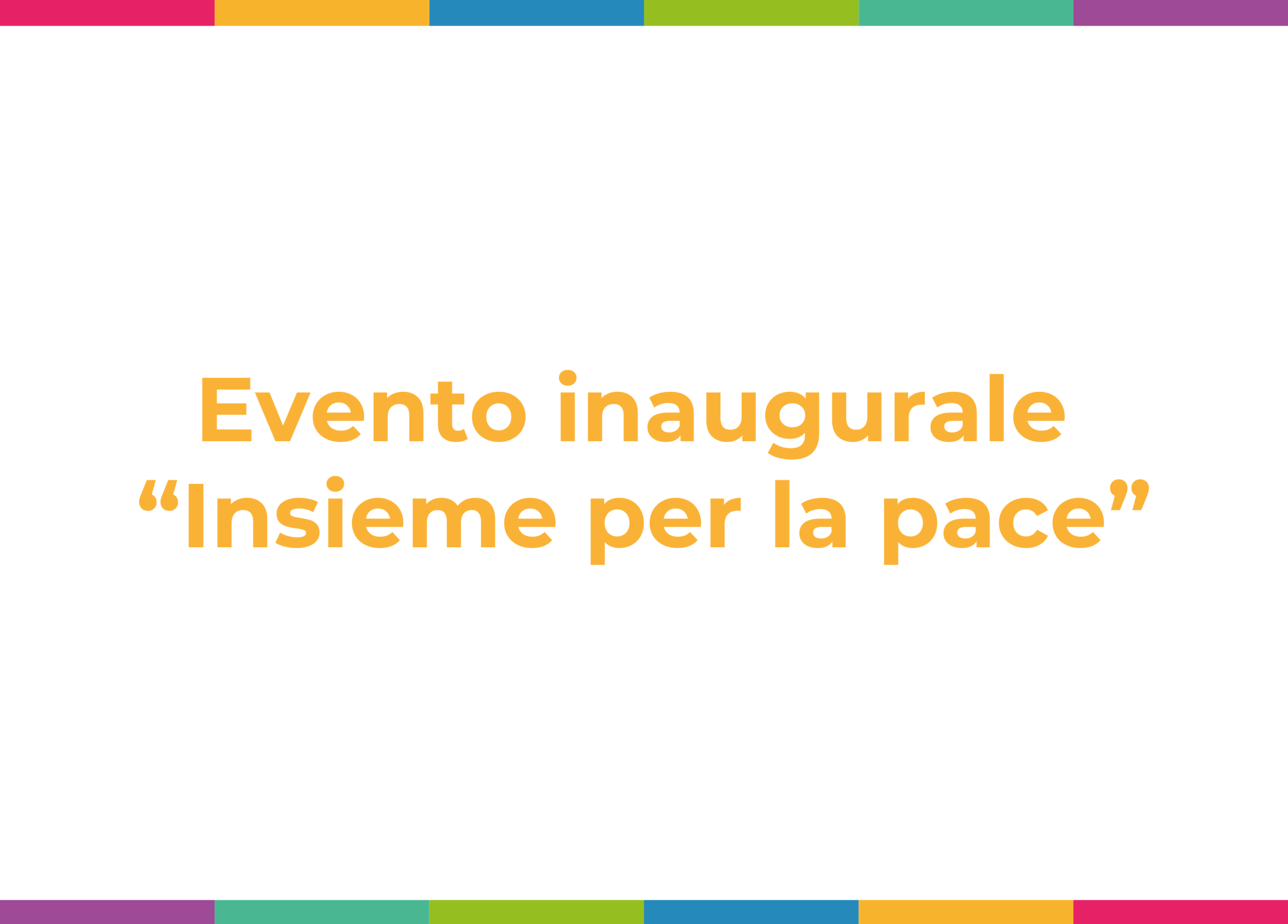 Evento inaugurale “Insieme per la pace”