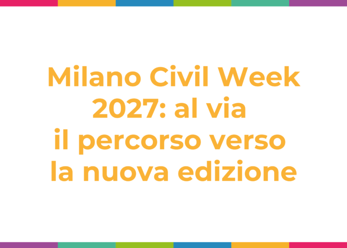 Milano Civil Week 2027: al via il percorso verso la nuova edizione